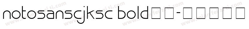 notosanscjksc bold下载字体转换